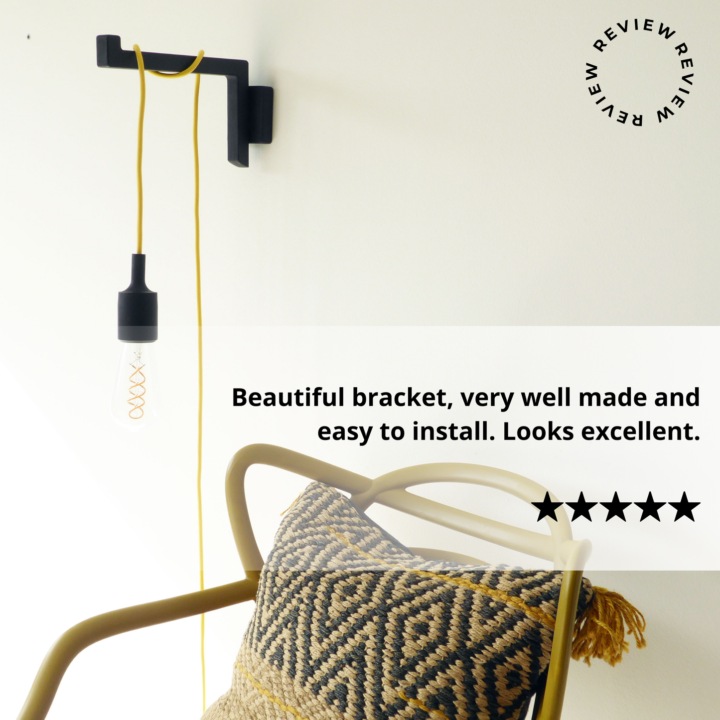 Five star review of a wall mounted light bracket to give light to a space without the need for an electrician